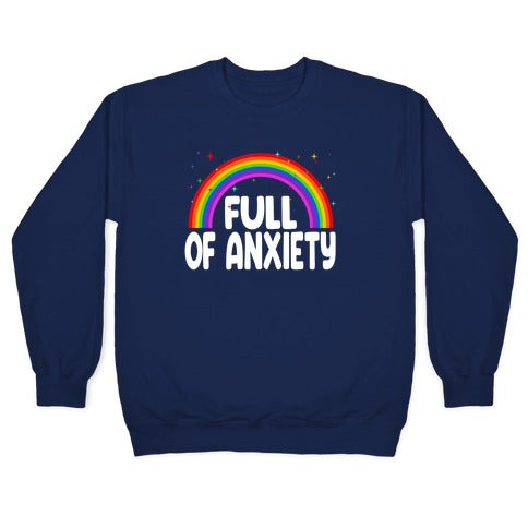 Full Of Anxiety Crewneck Sweatshirt